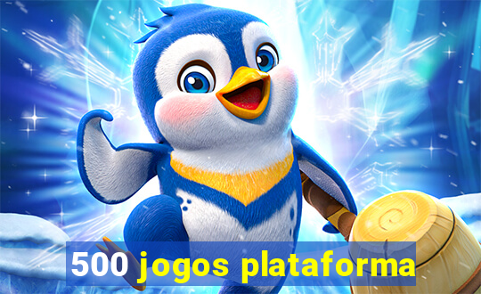 500 jogos plataforma